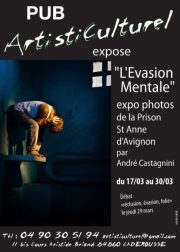 Exposition André Castagnini Photographe "Evasion mentale" photos de la prison St Anne d'Avignon